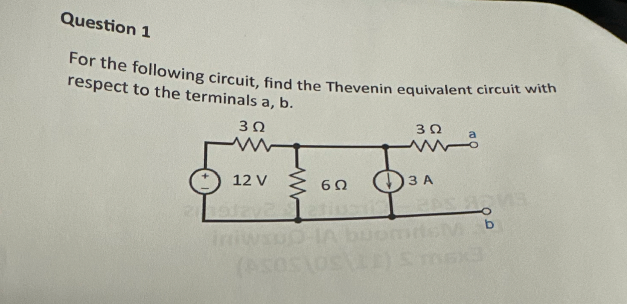 Question 1 For the following circuit, find the