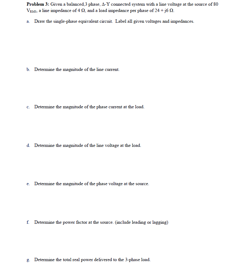 Problem 3 : Given a balanced, 3 phase, \ ( \