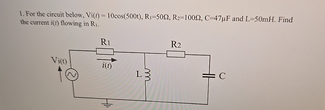 For the circuit below, V i ( t ) = 1 0 c o s ( 5