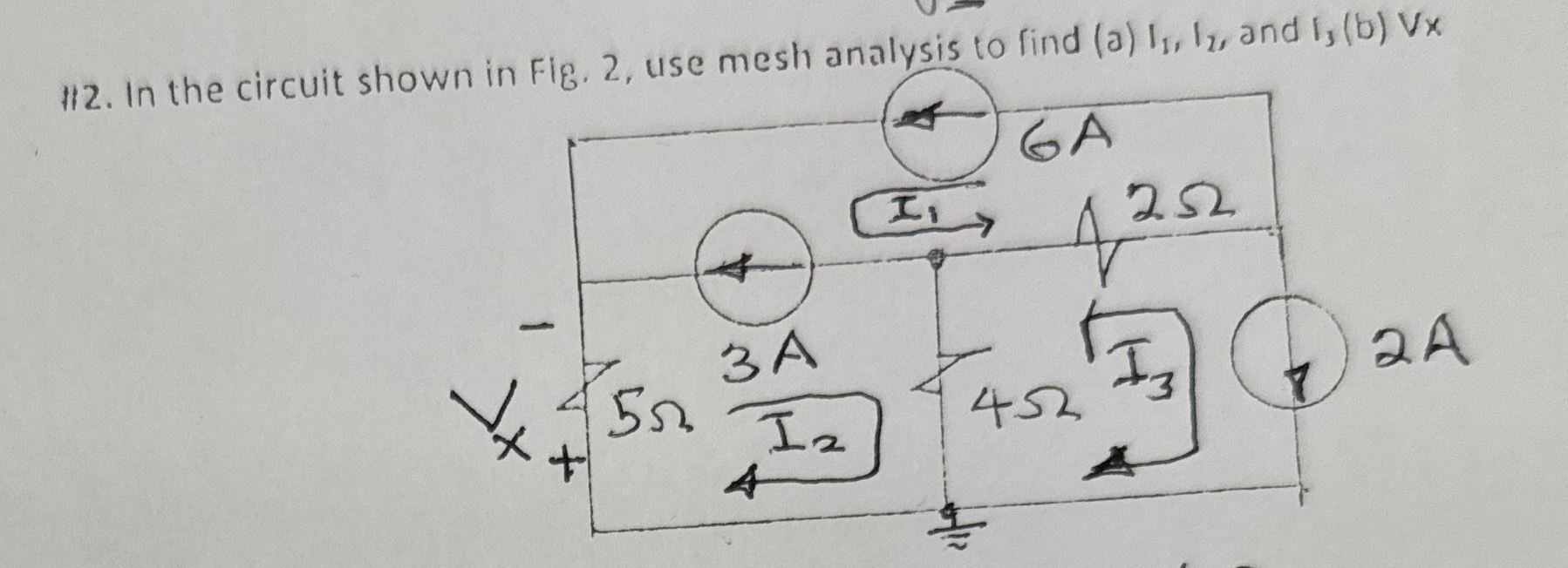 In the circuit shown in Fig. 2 , use mesh