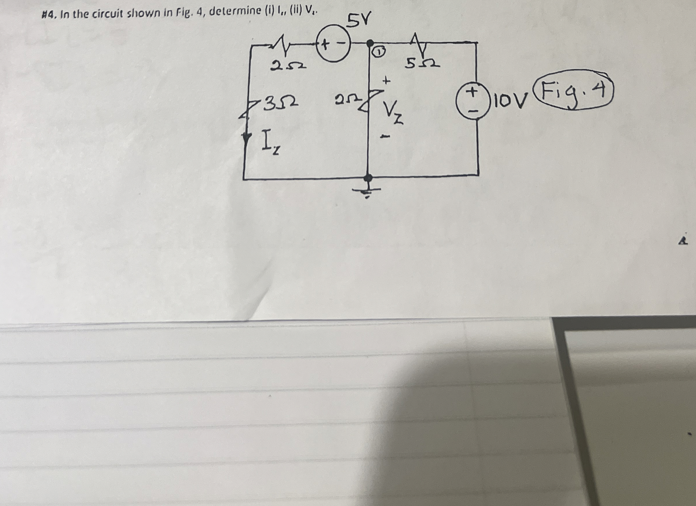 H 4 . In the circuit shown in Fig. 4 , determine