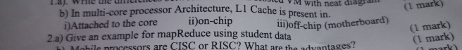 b ) In multi - core processor Architecture, L 1