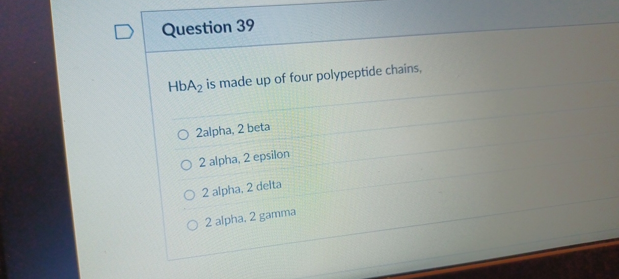 Question 3 9 H b A 2 is made up of four