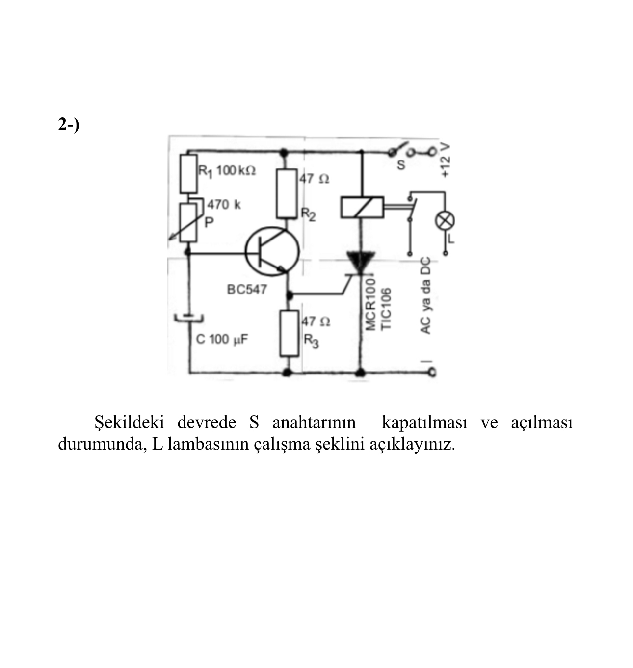 2 - ) ekildeki devrede S anahtar n n kapat lmas