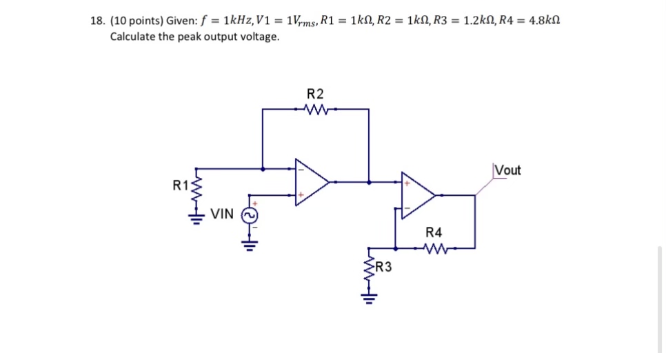 ( 1 0 points ) Given: f = 1 k H z , V 1 = 1 V r m
