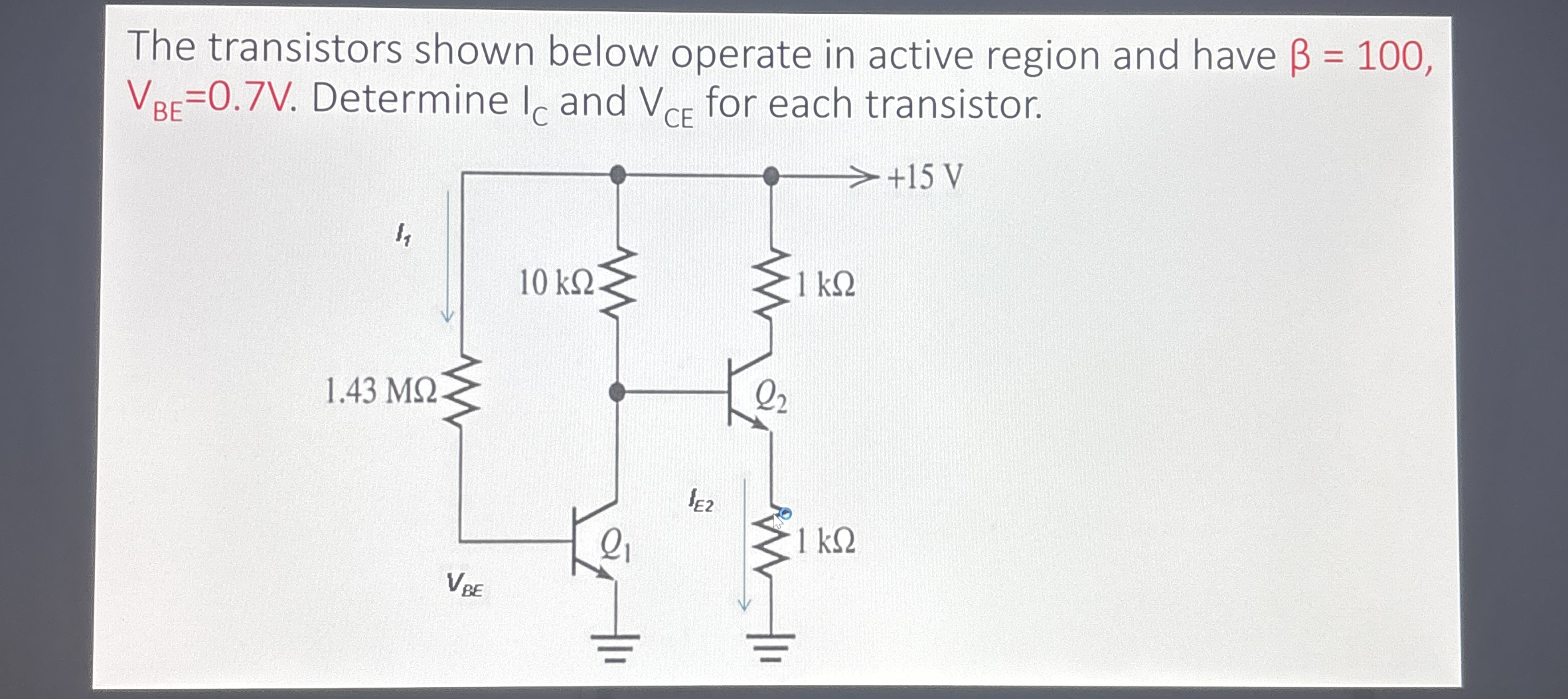 The transistors shown below operate in active