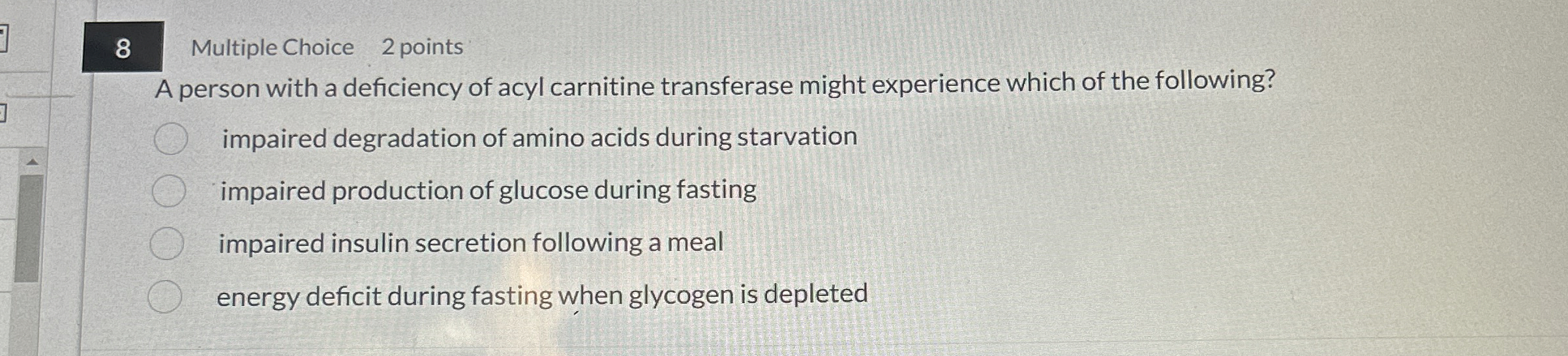 8 Multiple Choice 2 points A person with a