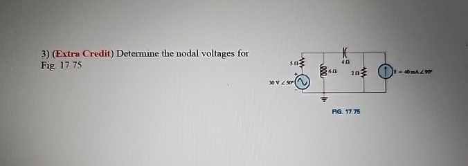 ( Extra Credit ) Determine the nodal voltages for
