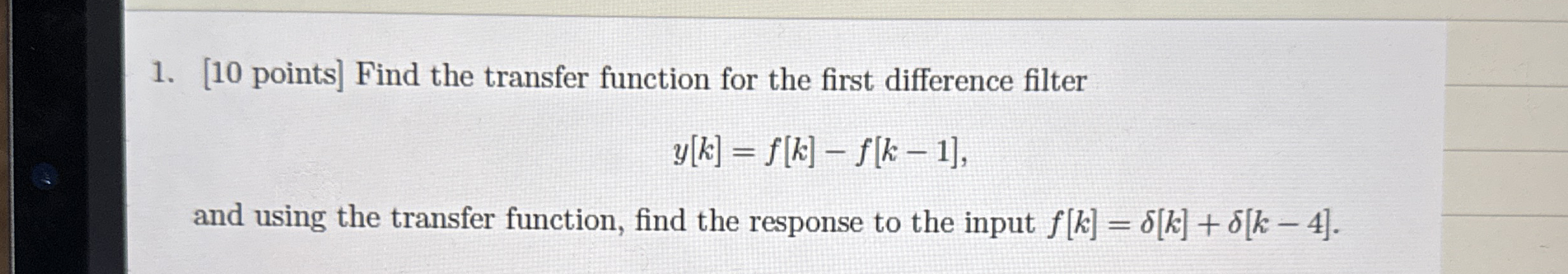 [ 1 0 points ] Find the transfer function for the
