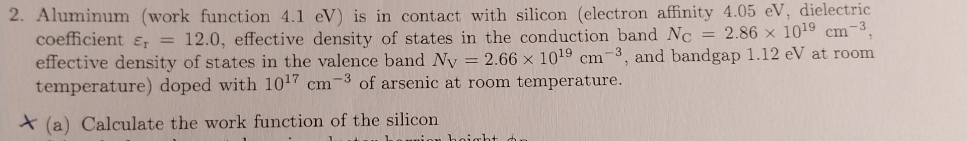 Aluminum ( work function 4 . 1 eV ) is in contact