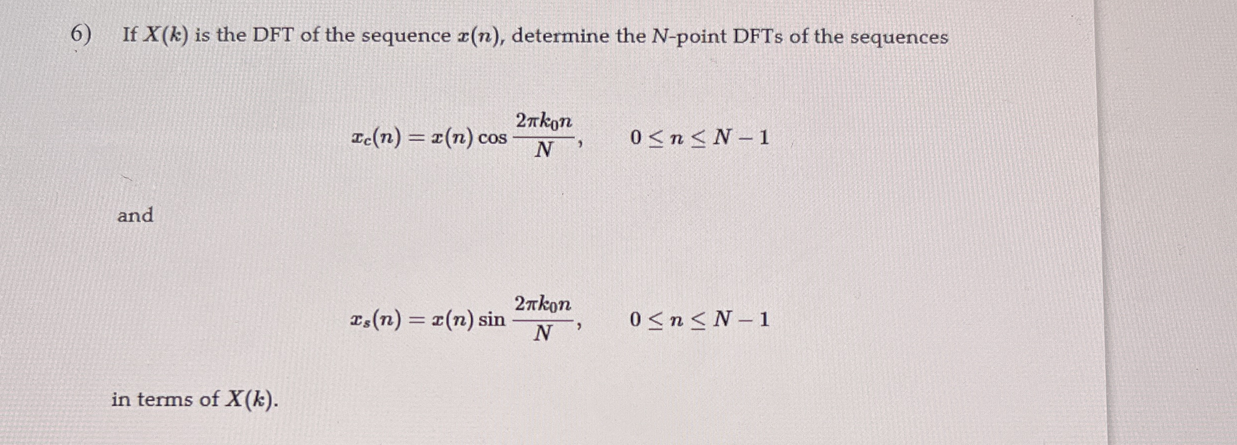 If x ( k ) is the DFT of the sequence x ( n ) ,