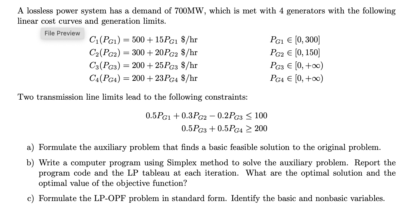 A lossless power system has a demand of 7 0 0 MW