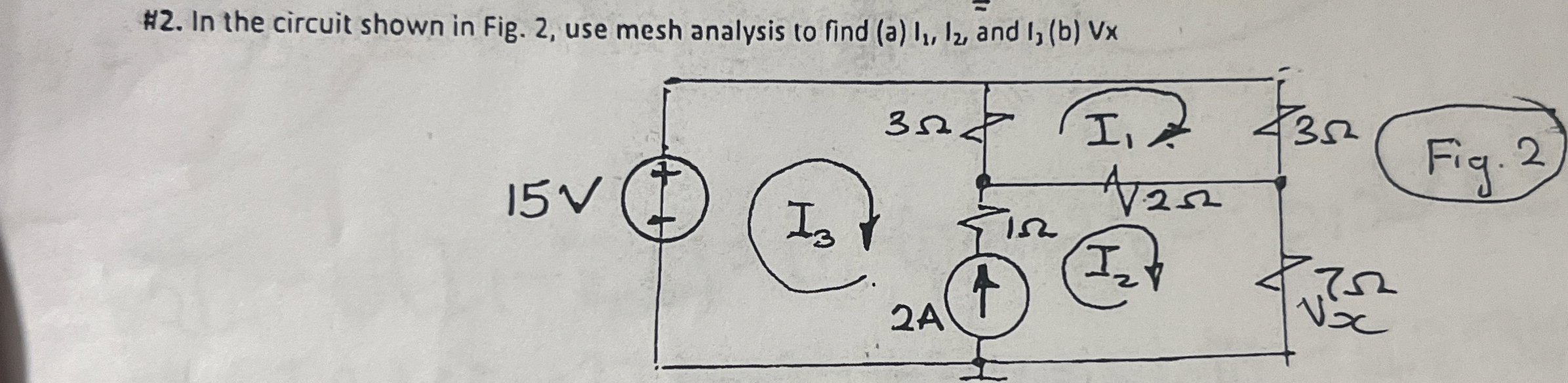 $ 2 . In the circuit shown in Fig. 2 , use mesh