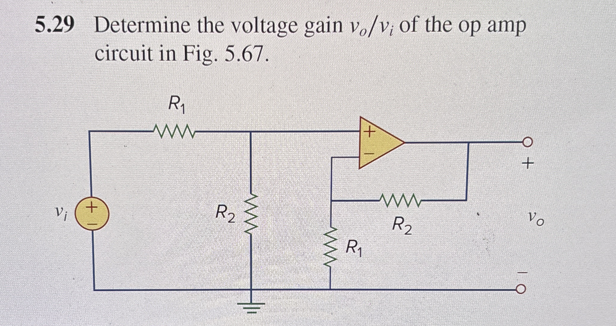 5 . 2 9 Determine the voltage gain v o v i of the