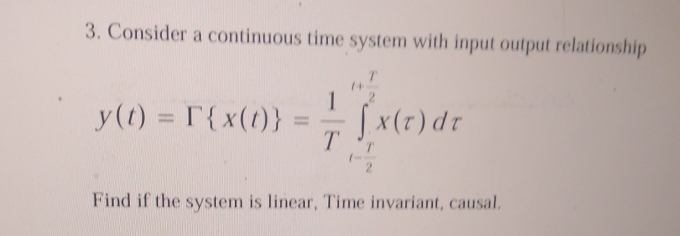 Consider a continuous time system with input