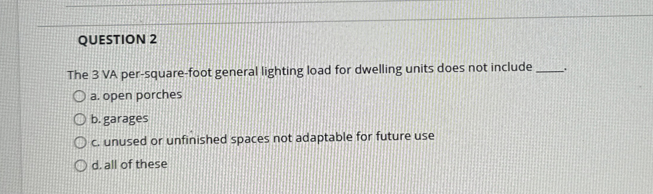 QUESTION 2 The 3 VA per - square - foot general