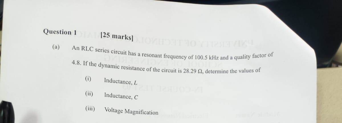 Question 1 [ 2 5 marks ] ( a ) An RLC series