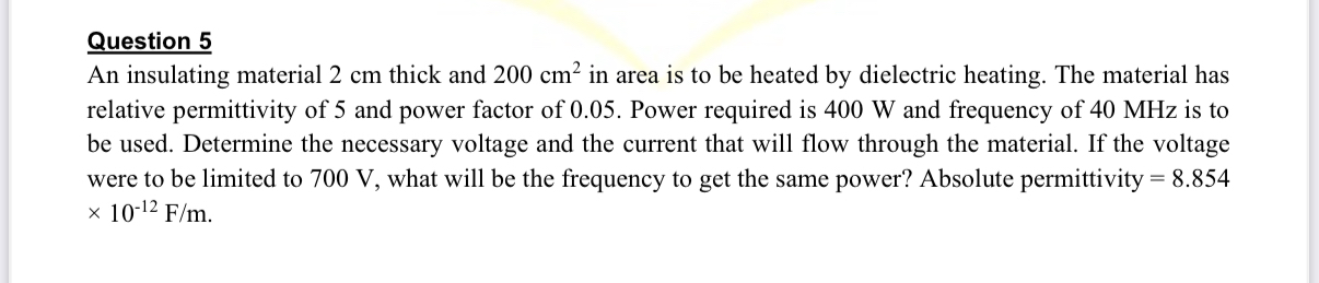 Question 5 An insulating material 2 cm thick and