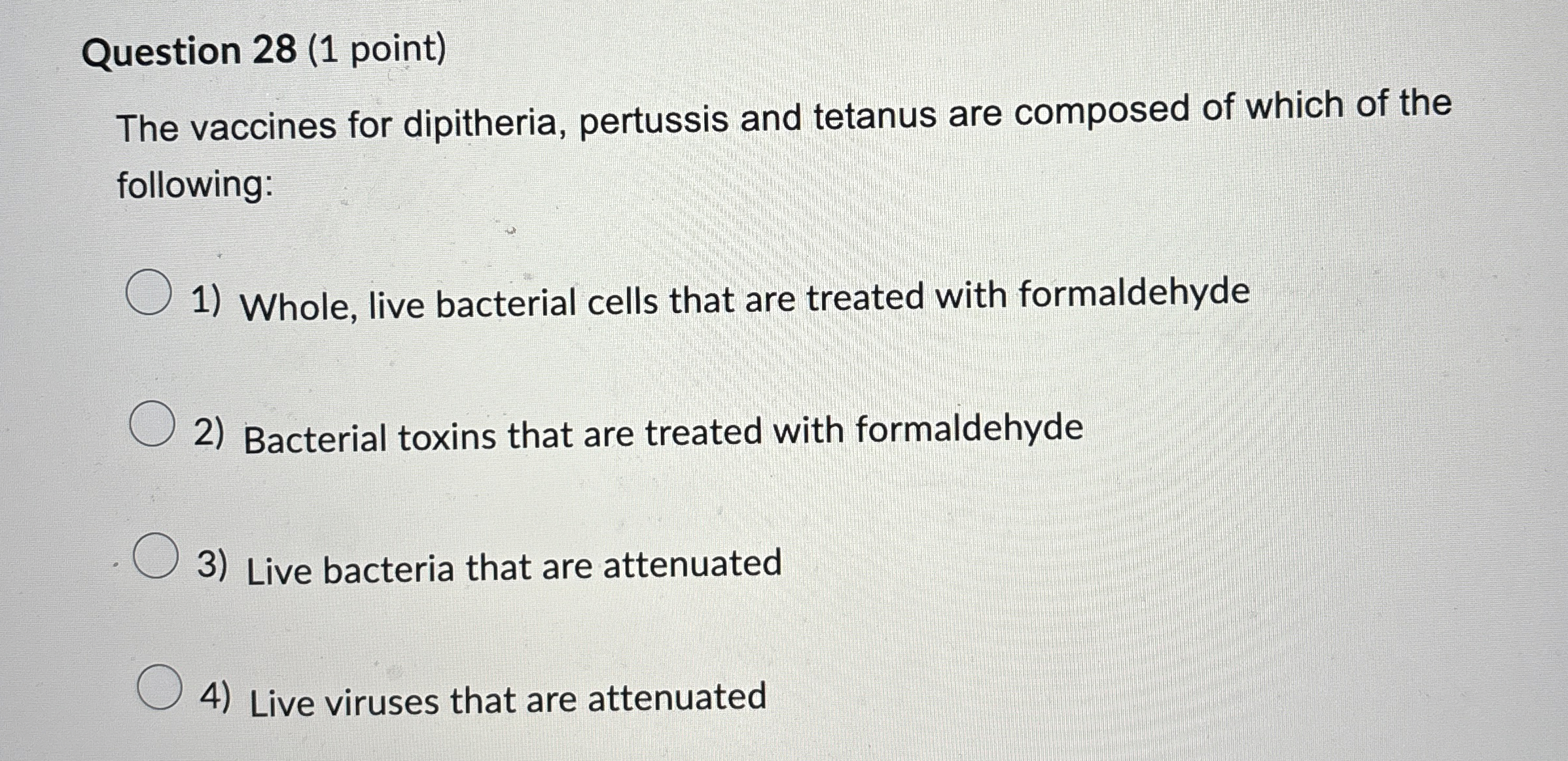 Question 2 8 ( 1 point ) The vaccines for