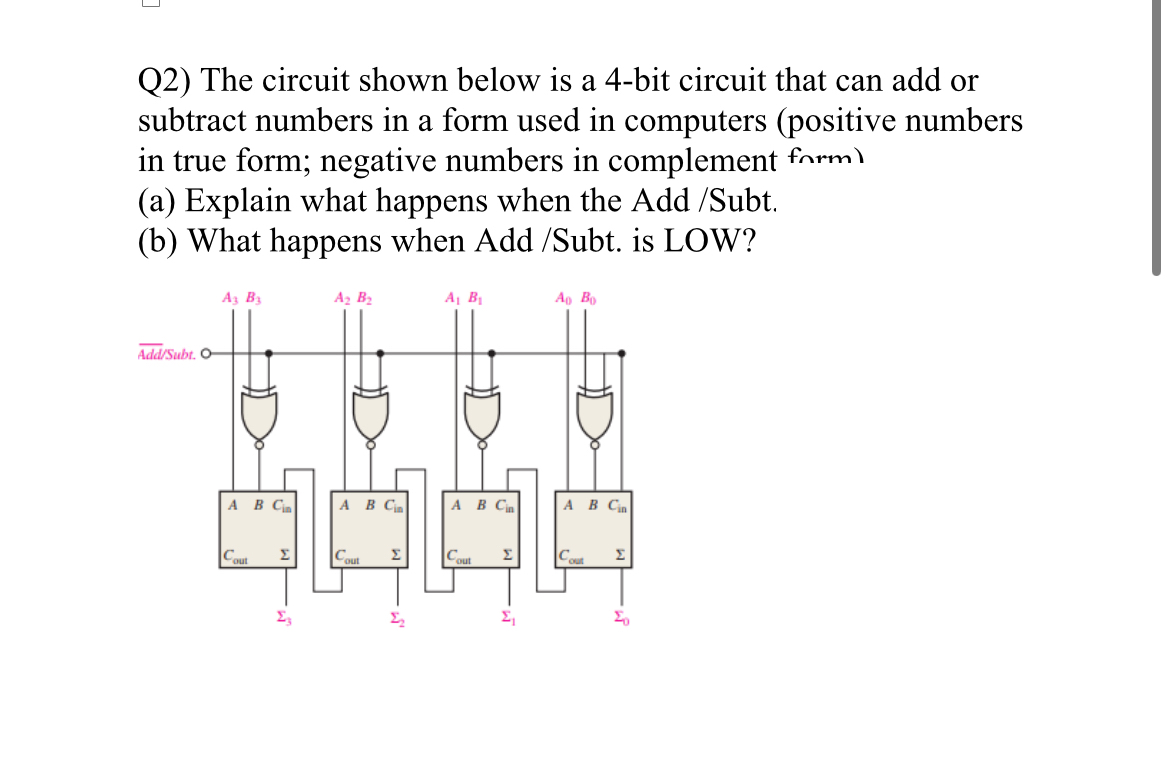 Q 2 ) The circuit shown below is a 4 - bit