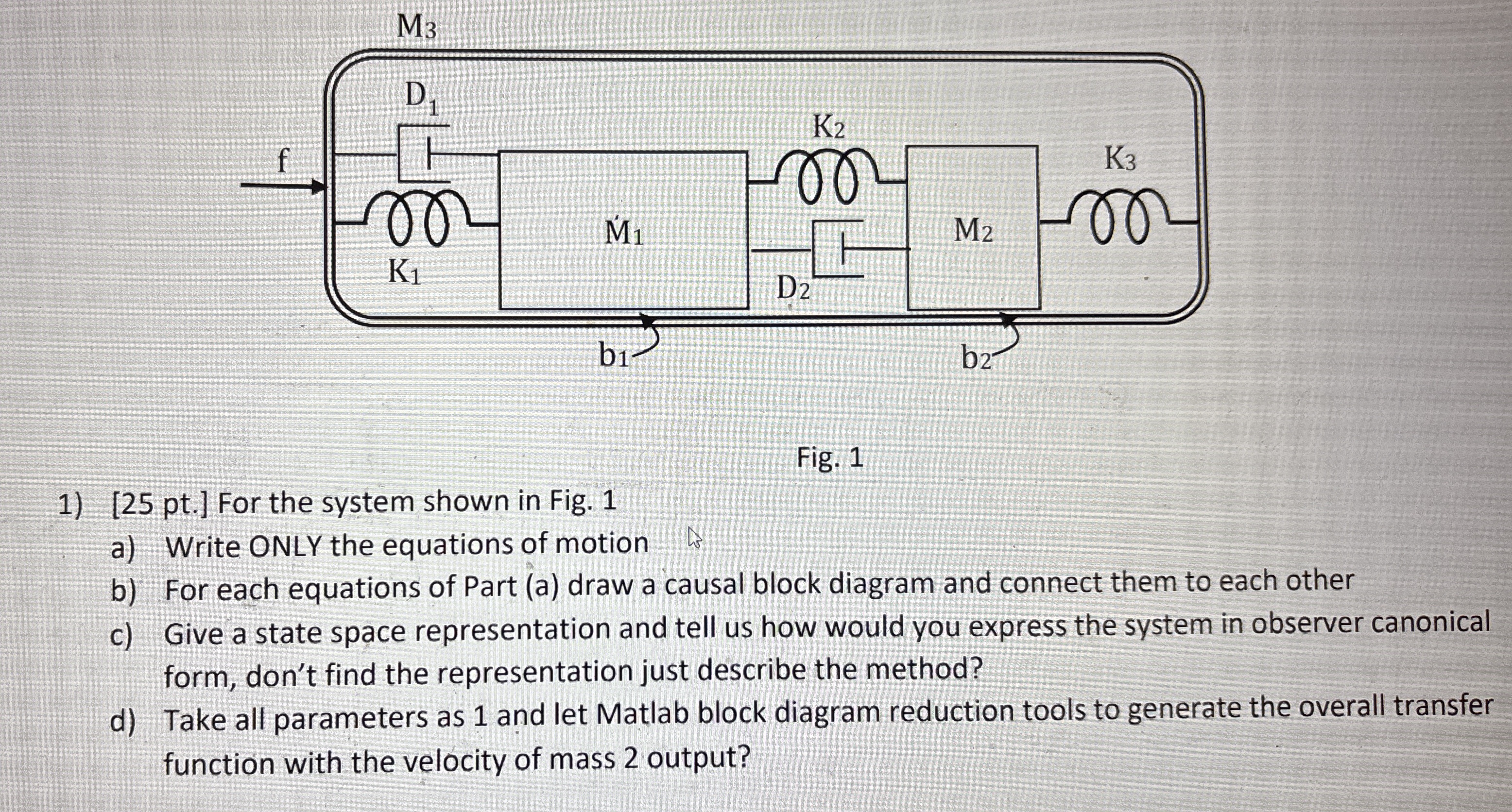Fig. 1 [ 2 5 pt . ] For the system shown in Fig.