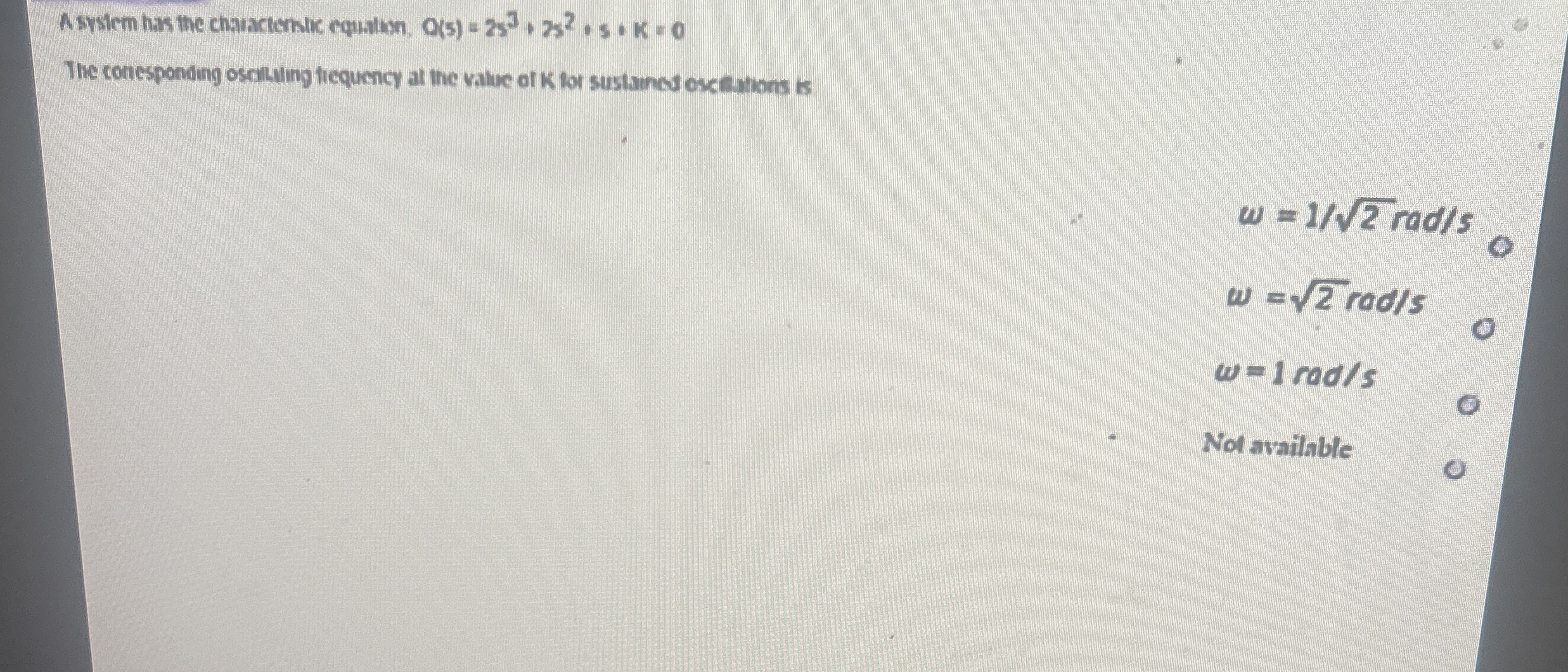 A sysiem has the chanacternice equation, O ( 5 )