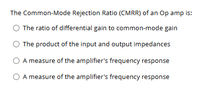The Common - Mode Rejection Ratio ( CMRR ) of an
