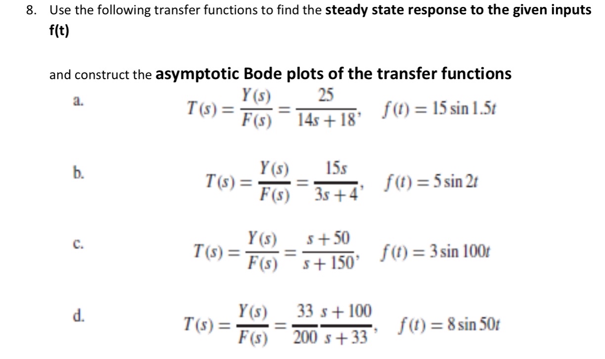 Use the following transfer functions to find the