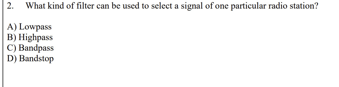 2 . What kind of filter can be used to select a
