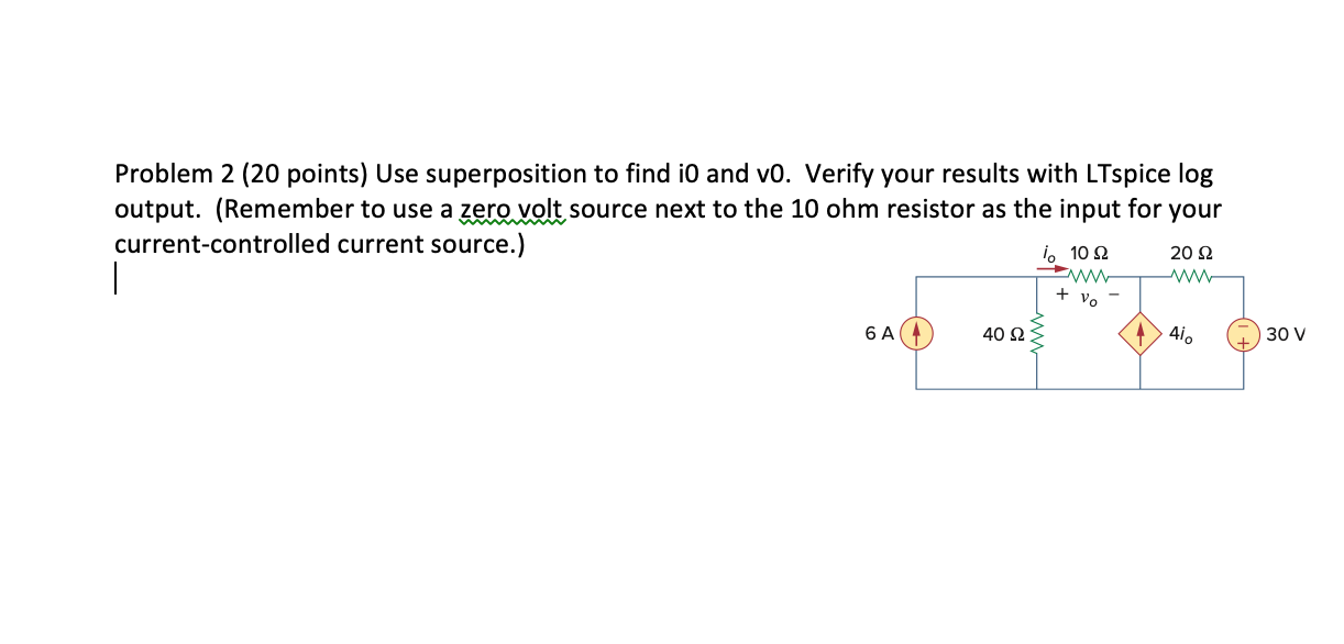 Problem 2 ( 2 0 points ) Use superposition to