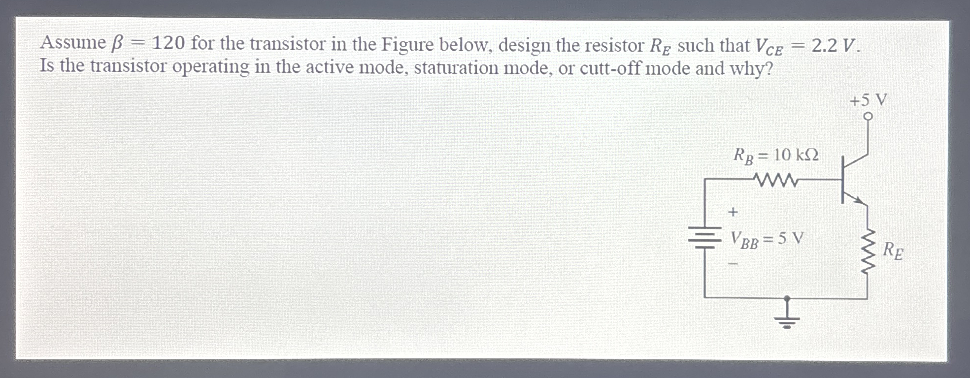 Assume = 1 2 0 for the transistor in the Figure