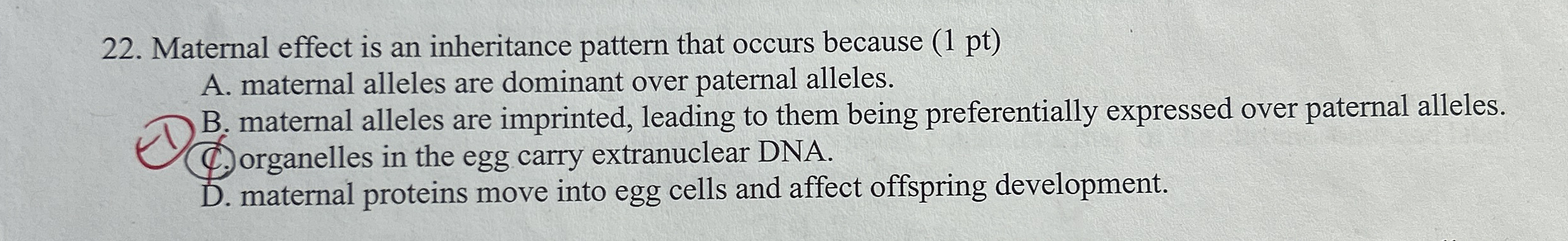 Maternal effect is an inheritance pattern that