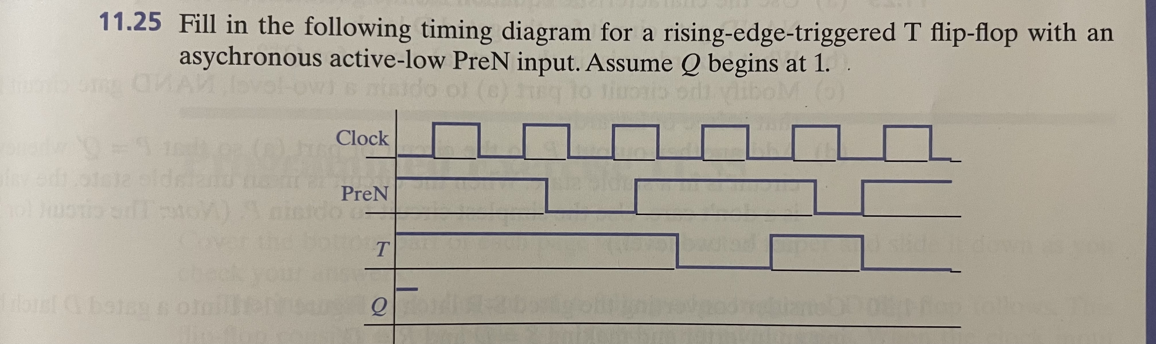 1 1 . 2 5 Fill in the following timing diagram