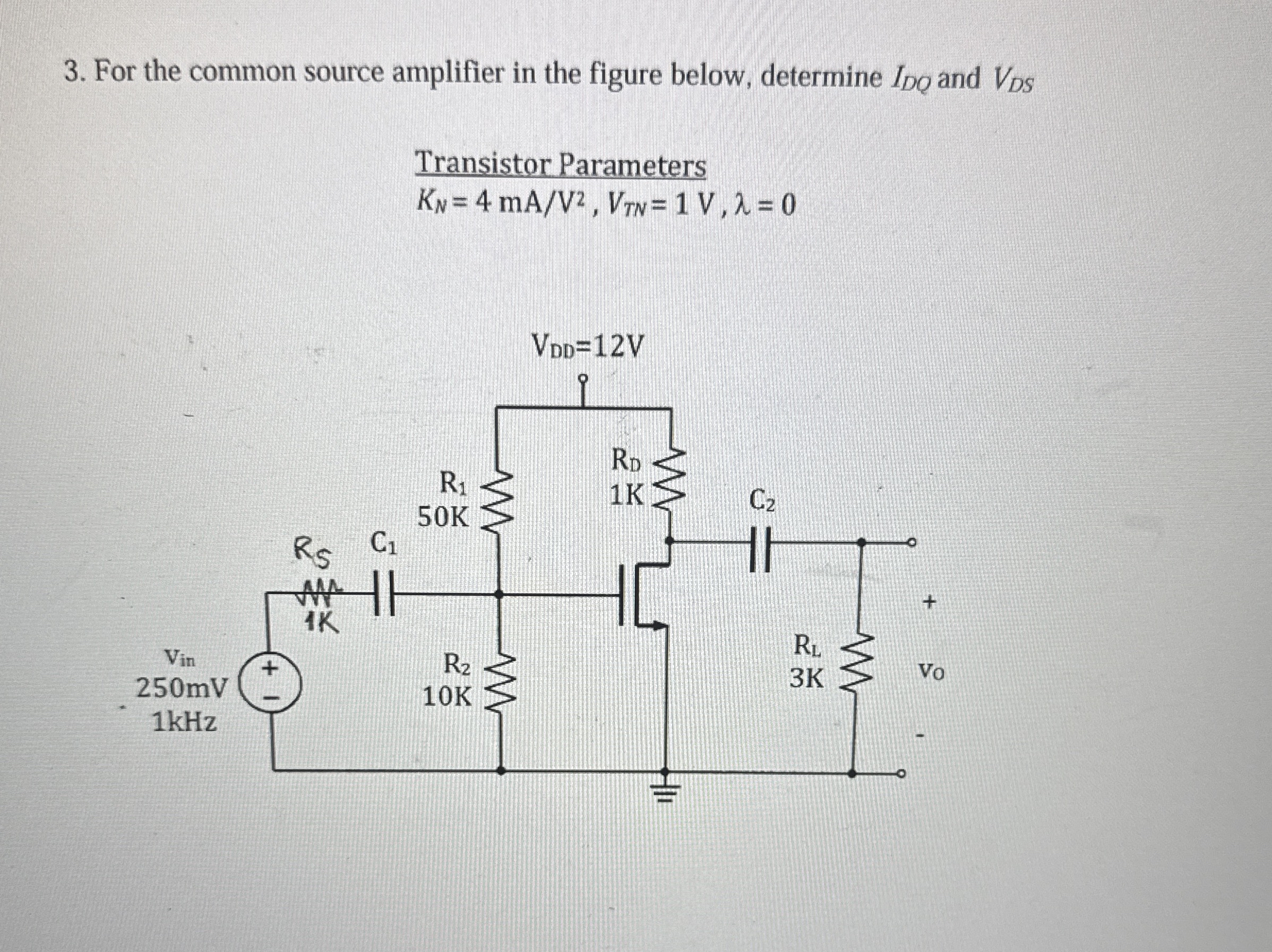 For the common source amplifier in the figure