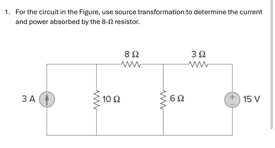For the circuit in the Figure, use source