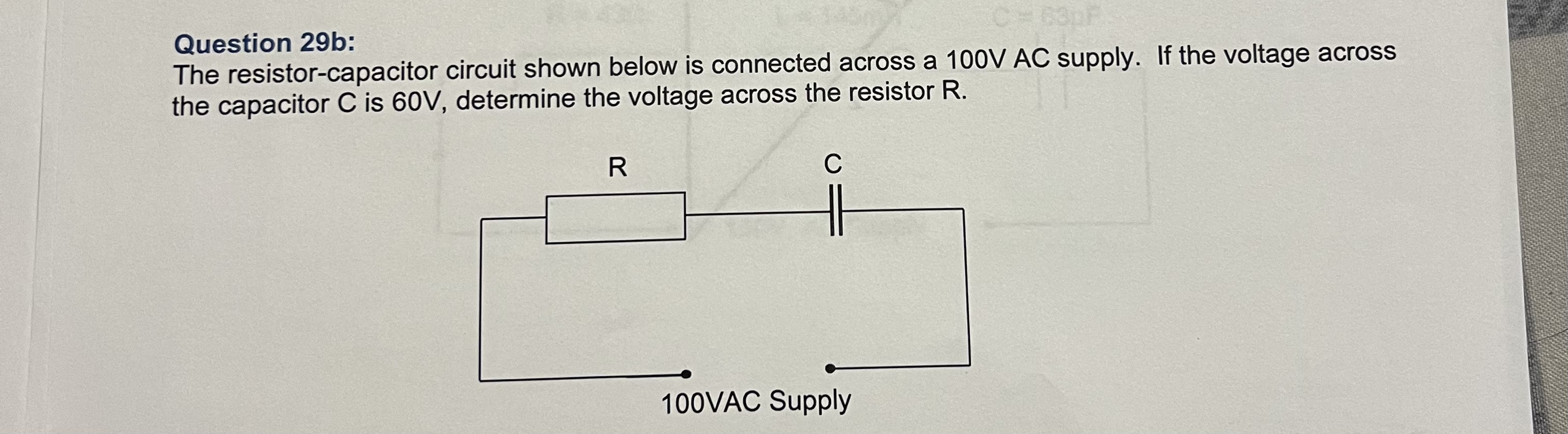 Question 2 9 b: The resistor - capacitor circuit