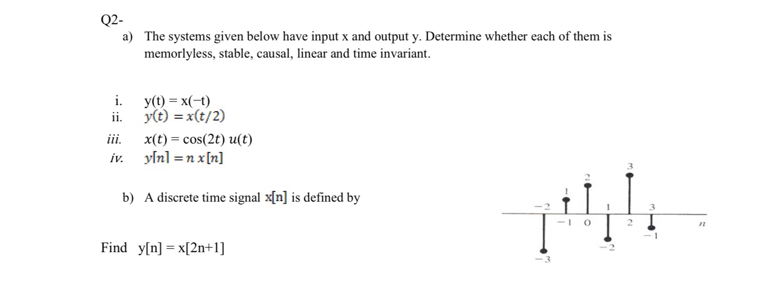 Q 2 - a ) The systems given below have input x
