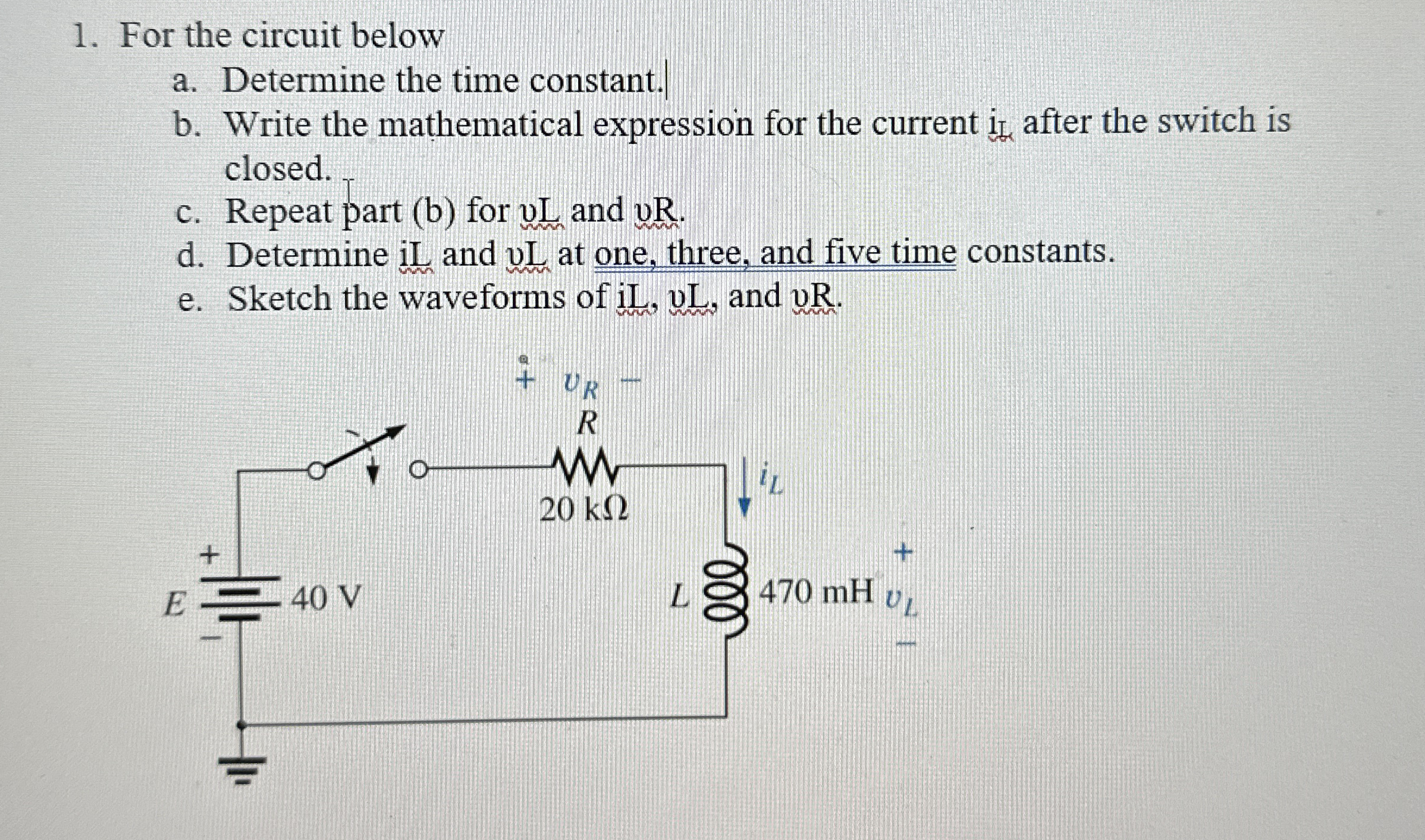 For the circuit below a . Determine the time