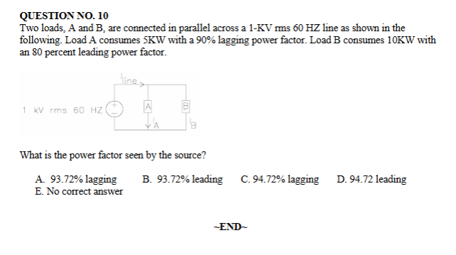 QUESTION NO . 1 0 Two loads, \ ( A \ ) and \ ( B