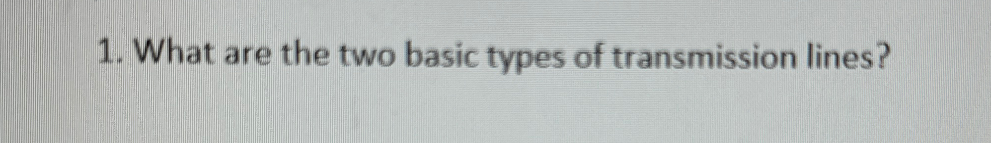 What are the two basic types of transmission