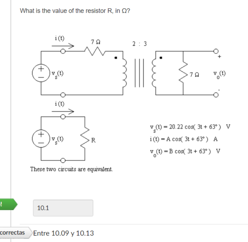 What is the value of the resistor R , in ? v s (