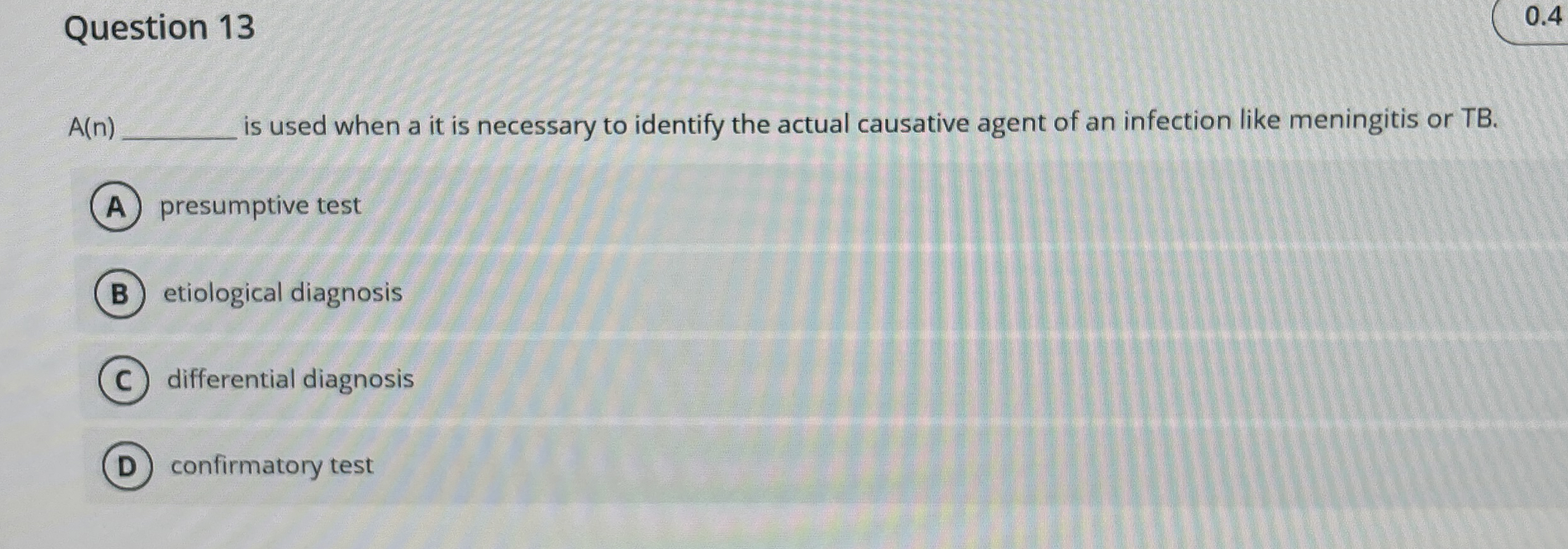 Question 1 3 0 . 4 A ( n ) is used when a it is