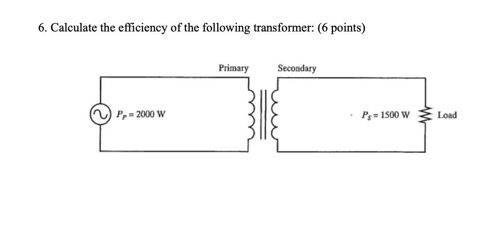 Calculate the efficiency of the following
