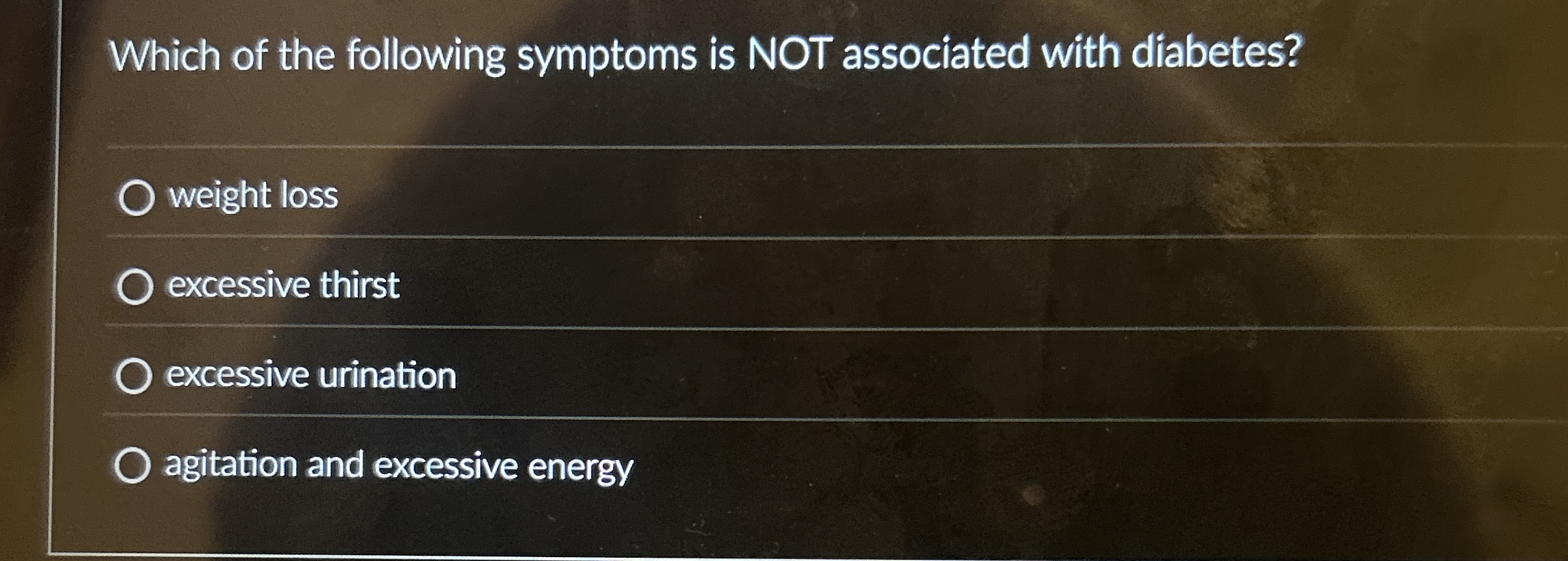 Which of the following symptoms is NOT associated