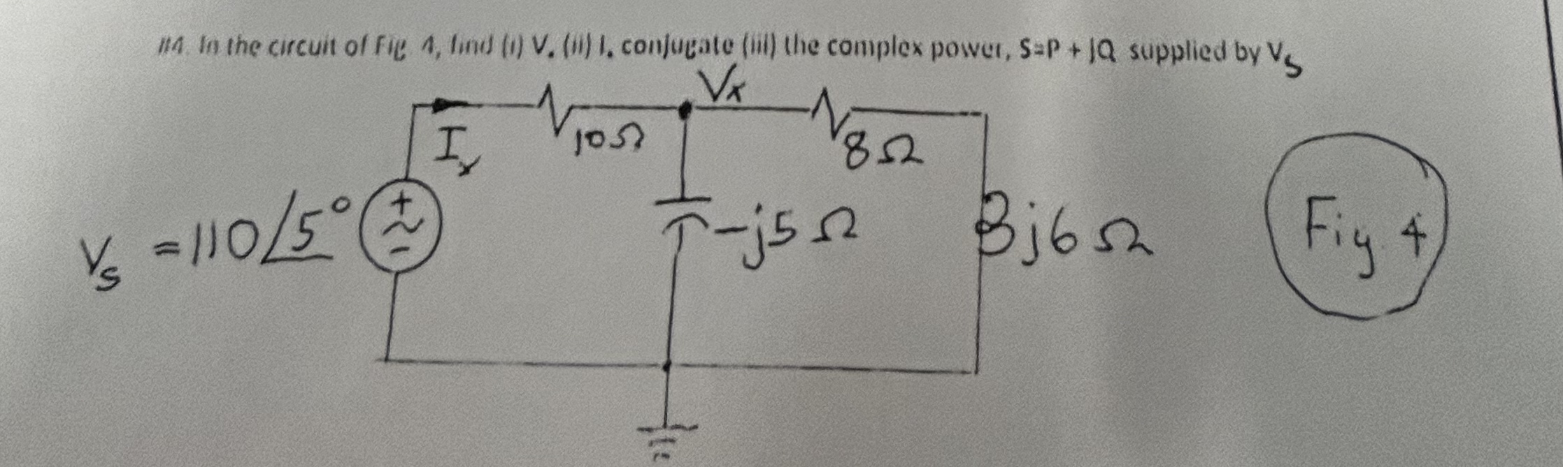 # 4 . In the circuit of Fig 4 , find ( i ) Vx (