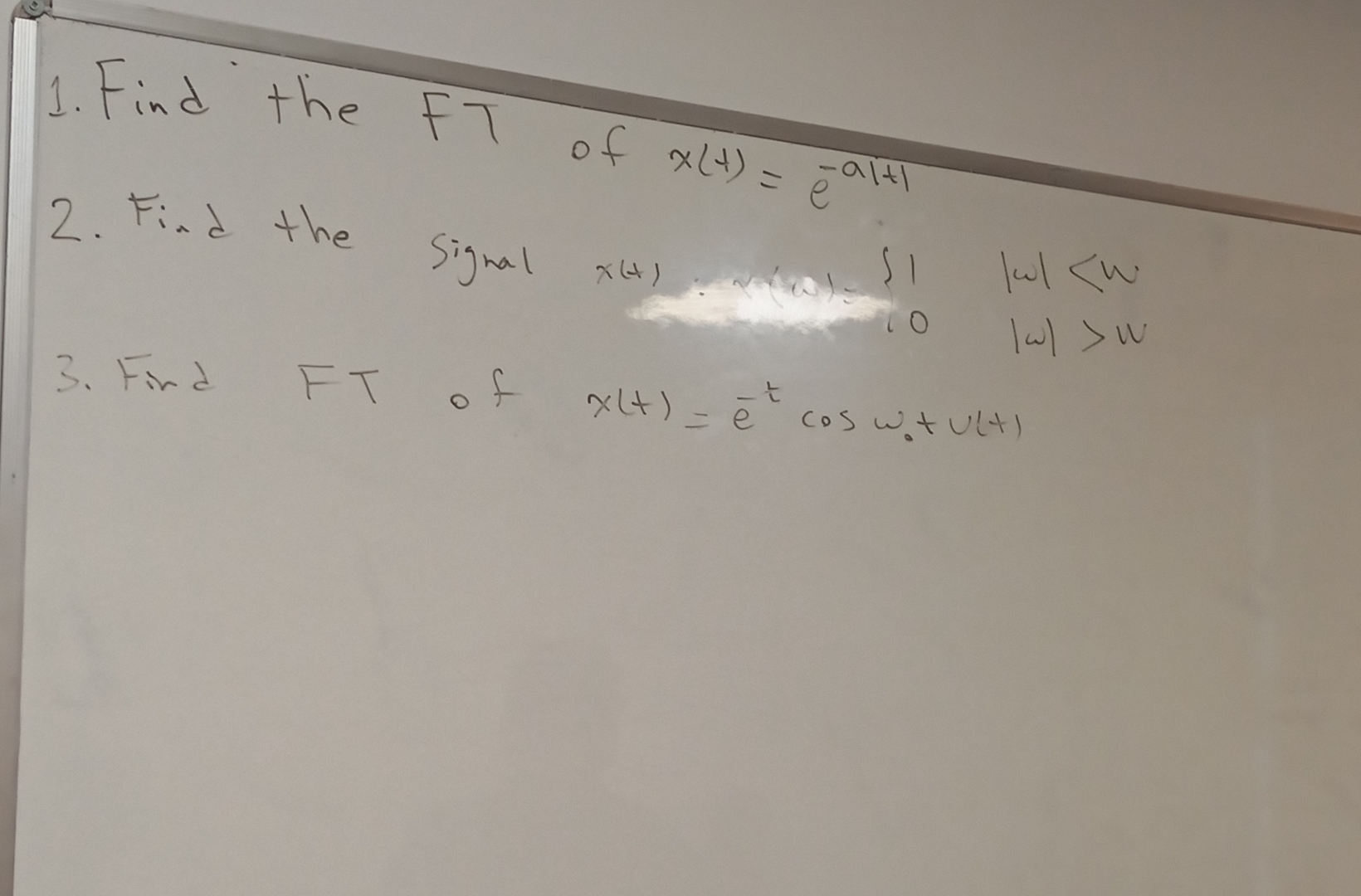 Find the FT of x ( t ) = e - a ( t ) Find the