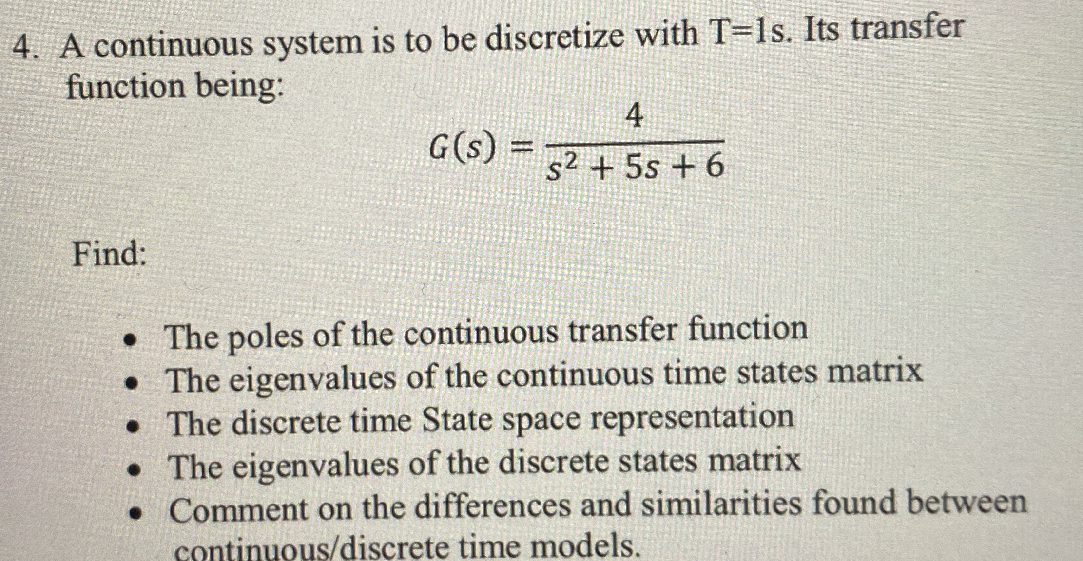 A continuous system is to be discretize with T =