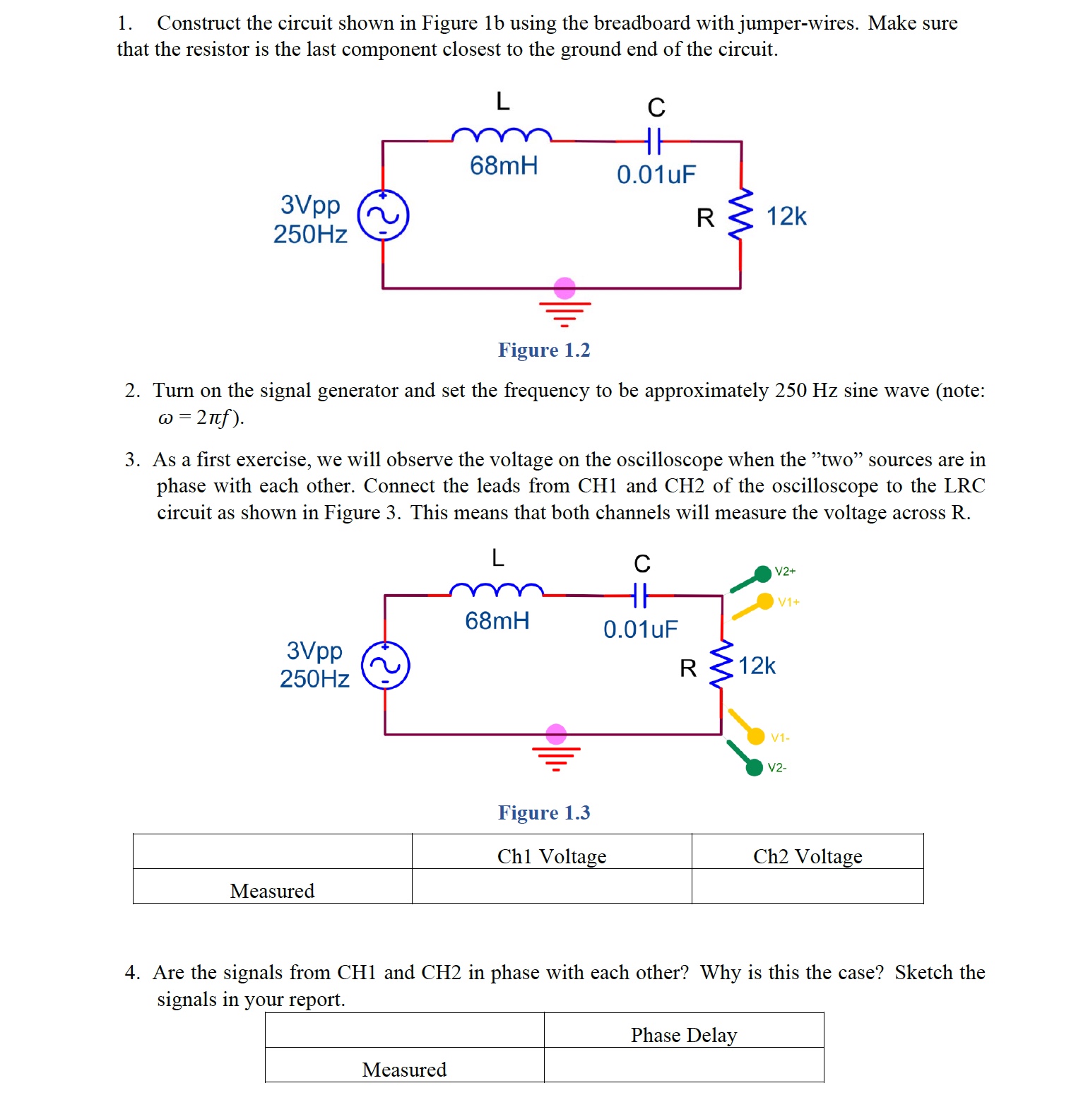 1 . Construct the circuit shown in Figure \ ( 1 b