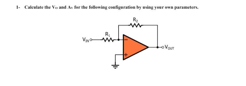 1 - Calculate the V 0 and A v for the following