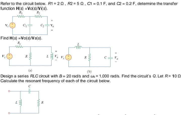 Refer to the circuit below. R 1 = 2 , R 2 = 5 , C